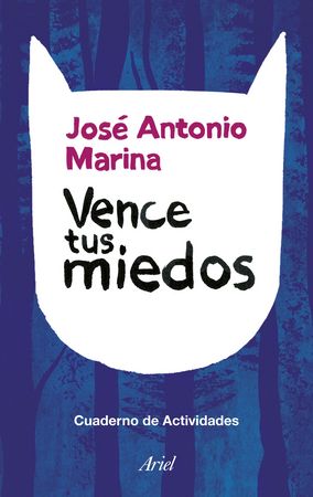 VENCE TUS MIEDOS | MARINA,JOSE ANTONIO | ARIEL | 9788434423855