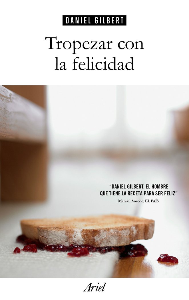 TROPEZAR CON LA FELICIDAD | GILBERT,DANIEL | ARIEL | 9788434425224