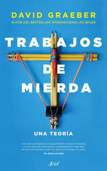 TRABAJOS DE MIERDA | DAVID GRAEBER | ARIEL | 9788434428997