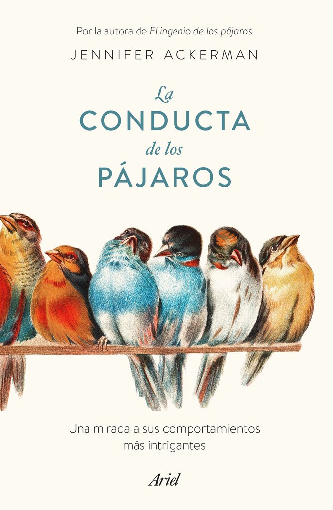 LA CONDUCTA DE LOS PAJAROS | JENNIFER ACKERMAN | ARIEL | 9788434433793