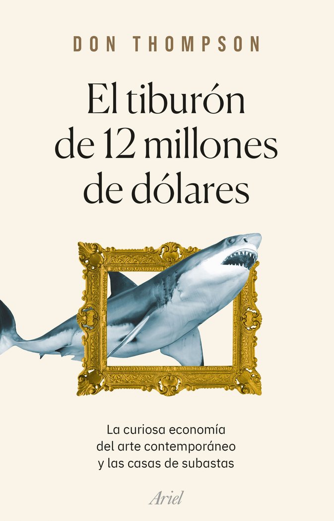 EL TIBURON DE 12 MILLONES DE DOLARES | DON THOMPSON | ARIEL | 9788434435360