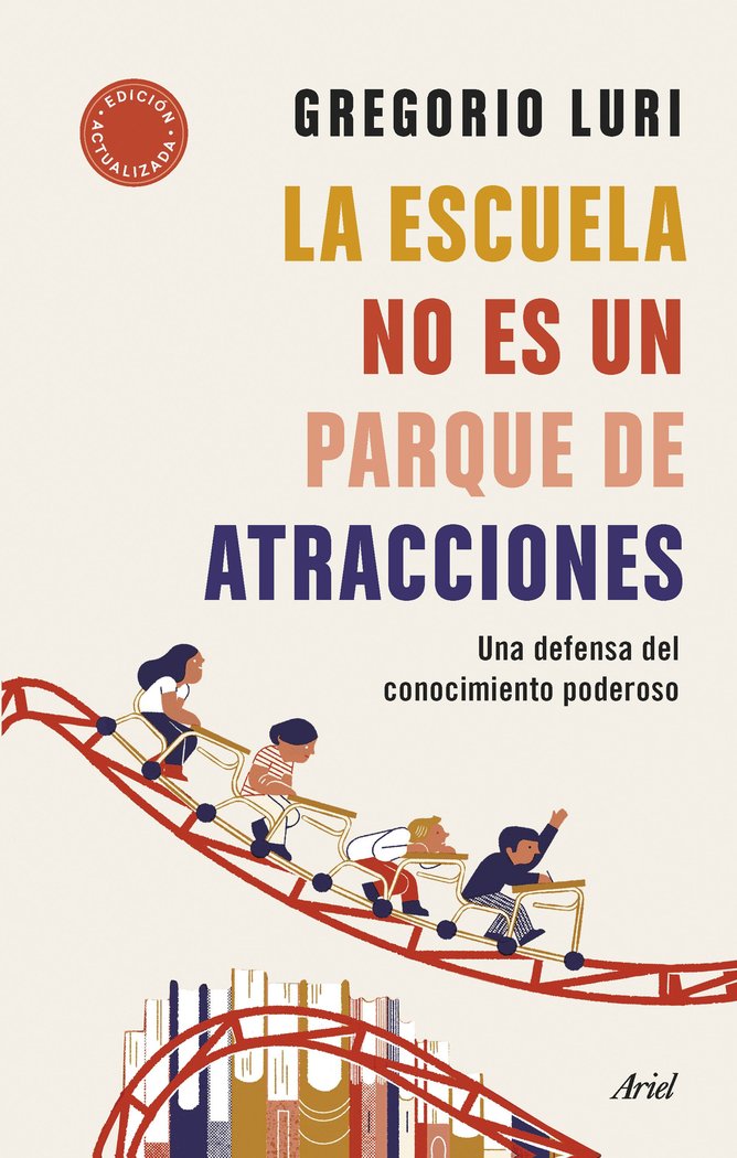 LA ESCUELA NO ES UN PARQUE DE ATRACCIONES | GREGORIO LURI | ARIEL | 9788434435698
