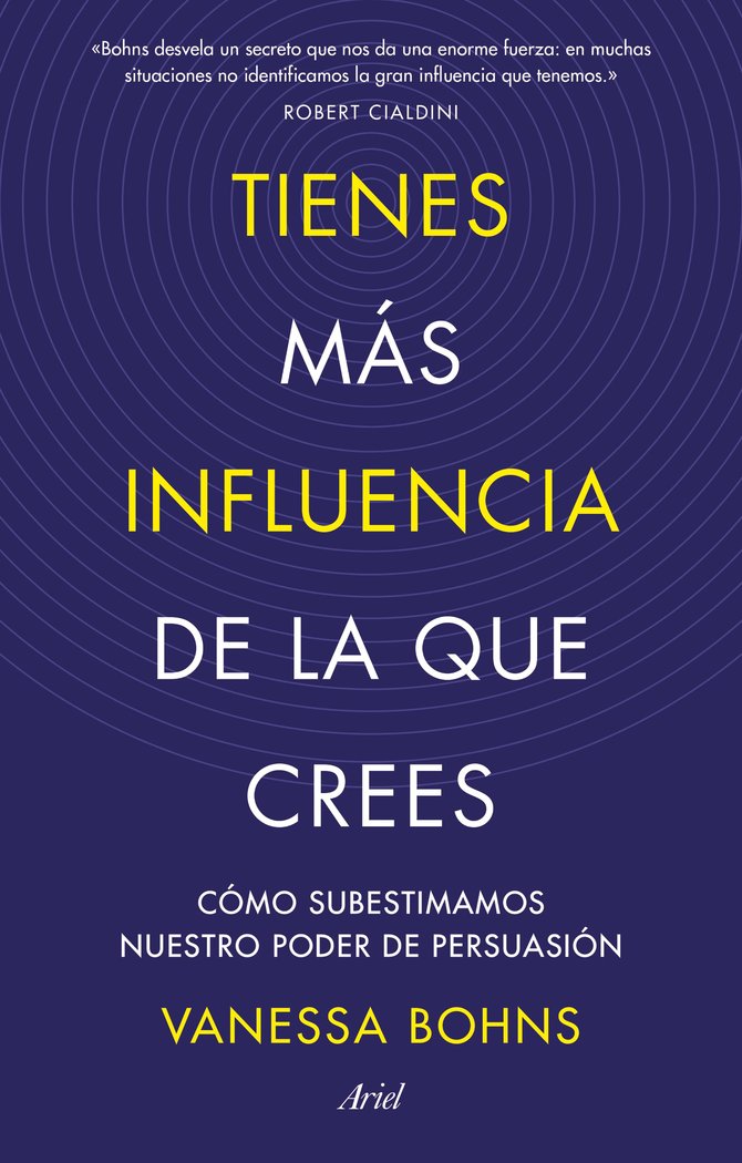 TIENES MAS INFLUENCIA DE LA QUE CREES | VANESSA BOHNS | ARIEL | 9788434436015
