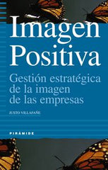 IMAGEN POSITIVA GESTION ESTRATEGICA IMAGEN DE LA EMPRESA | VILLAFAÑE GALLEGO,JUSTO | PIRAMIDE | 9788436812503