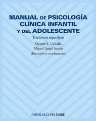 MANUAL PSICOLOGIA CLINICA INFANTIL | CABALLO | PIRAMIDE | 9788436816419