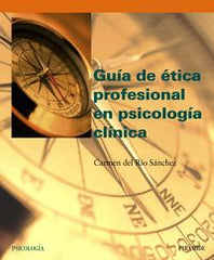 PIRAMIDE GUIA ETICA PROFESIONAL CLINICA | SANCHEZ CARMEN DEL RIO | PIRAMIDE | 9788436819502