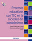 PROCESOS EDUCATIVOS CON TIC EN LA SOCIEDAD DEL CONOCIMIENTO | AA,VV | PIRAMIDE | 9788436824759
