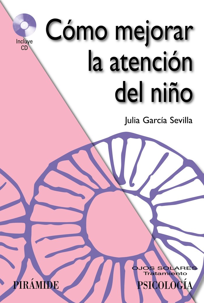 COMO MEJORAR LA ATENCION DEL NIÑO+CD | GARCIA SEVILLA, JULIA | PIRAMIDE | 9788436827613