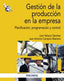 GESTION DE LA PRODUCCION EN LA EMPRESA - 9788436829457