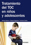 TRATAMIENTO DEL TOC EN NIÑOS Y ADOLESCENTES - 9788436832747