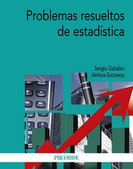 PROBLEMAS RESUELTOS DE ESTADISTICA | ZUBELZU, SERGIO/ERCORECA, AINHOA | PIRAMIDE | 9788436833751