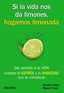 SI LA VIDA NOS DA LIMONES HAGAMOS LIMONADA - 9788436835717