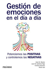 GESTION DE EMOCIONES EN EL DIA A DIA | MESTRE NAVAS, JOSE MIGUEL/GUERRERO, CRIS | PIRAMIDE | 9788436837445