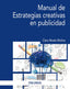 MANUAL DE ESTRATEGIAS CREATIVAS EN PUBLICIDAD | MUELA MOLINA, CLARA | PIRAMIDE | 9788436839753