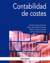 CONTABILIDAD DE COSTES | VACAS GUERRERO, CATALINA/BONILLA PRIEGO, | PIRAMIDE | 9788436840483