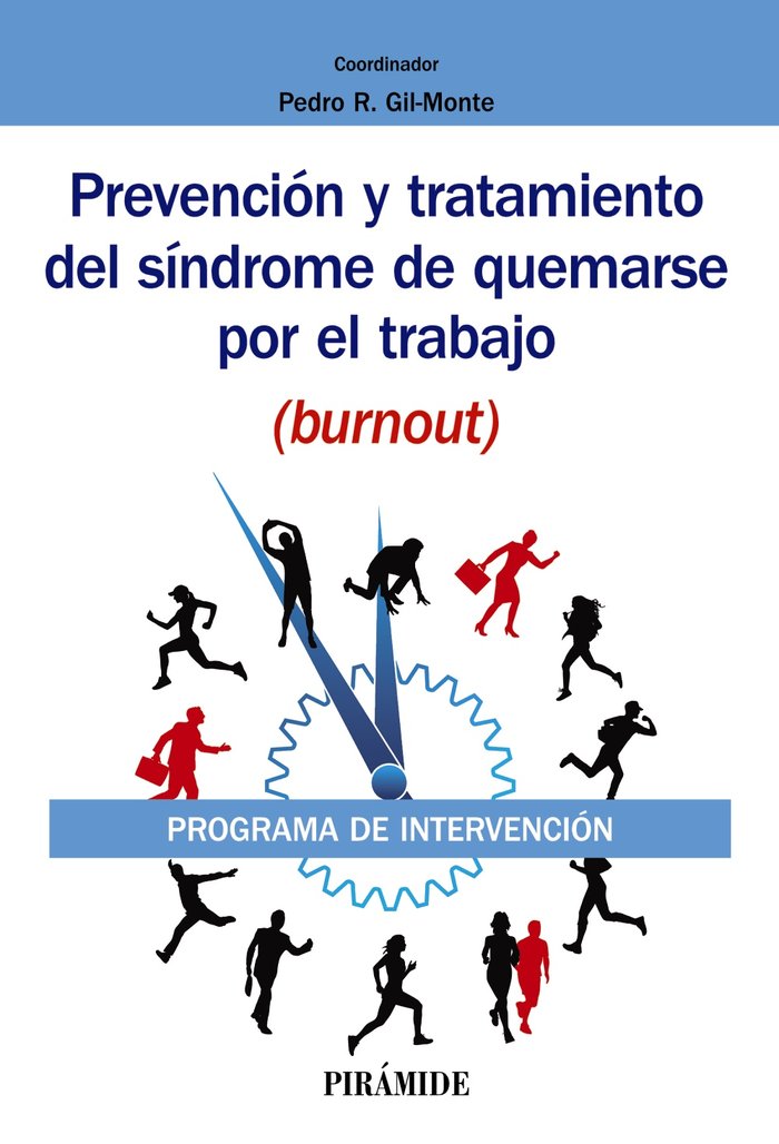 PREVENCION Y TRATAMIENTO DEL SINDROME DE QUEMARSE POR EL TRA | GIL-MONTE, PEDRO R, | PIRAMIDE | 9788436841732