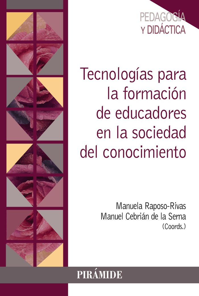 TECNOLOGIAS PARA LA FORMACION DE EDUCADORES EN LA SOCIEDAD D | RAPOSO-RIVAS, MANUELA/CEBRIAN DE LA SERN | PIRAMIDE | 9788436843200