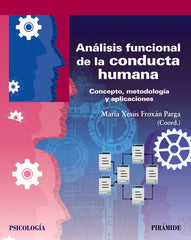 ANALISIS FUNCIONAL DE LA CONDUCTA HUMANA | FROXAN PARGA, MARIA XESUS | PIRAMIDE | 9788436843491