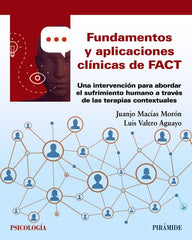 FUNDAMENTOS Y APLICACIONES CLINICAS DE FACT | MACIAS MORON, JUAN JOSE/VALERO AGUAYO, L | PIRAMIDE | 9788436844122
