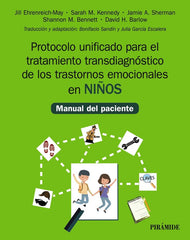 PROTOCOLO UNIFICADO PARA EL TRATAMIENTO TRANSDIAGNOSTICO DE | EHRENREICH-MAY, JILL/KENNEDY, SARAH M,/S | PIRAMIDE | 9788436844344