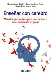 ENSEÑAR CON CEREBRO | ESTRADA GUILLEN, MARTA/MONFERRER TIRADO, | PIRAMIDE | 9788436844467