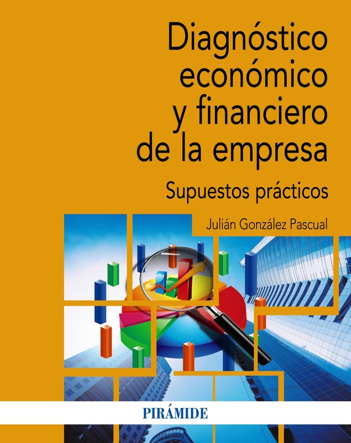 DIAGNOSTICO ECONOMICO Y FINANCIERO DE LA EMPRESA | GONZALEZ PASCUAL, JULIAN | PIRAMIDE | 9788436846942