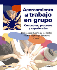 ACERCAMIENTO AL TRABAJO EN GRUPO | GUERRA DE LOS SANTOS, JOSE MANUEL/ELGORR | PIRAMIDE | 9788436848465