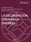 LA DELIBERACION ETICA EN LA EMPRESA | BILBAO ALBERDI, GALO/MARTINEZ CONTRERAS, | PIRAMIDE | 9788436848700