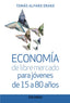 ECONOMIA DE LIBRE MERCADO PARA JOVENES DE 15 A 80 AÑOS - 9788436848830