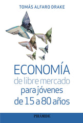 ECONOMIA DE LIBRE MERCADO PARA JOVENES DE 15 A 80 AÑOS - 9788436848830
