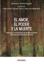 EL AMOR EL PODER Y LA MUERTE | JIMENEZ BURILLO, FLORENCIO/YELA GARCIA, | PIRAMIDE | 9788436848878