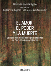 EL AMOR EL PODER Y LA MUERTE | JIMENEZ BURILLO, FLORENCIO/YELA GARCIA, | PIRAMIDE | 9788436848878