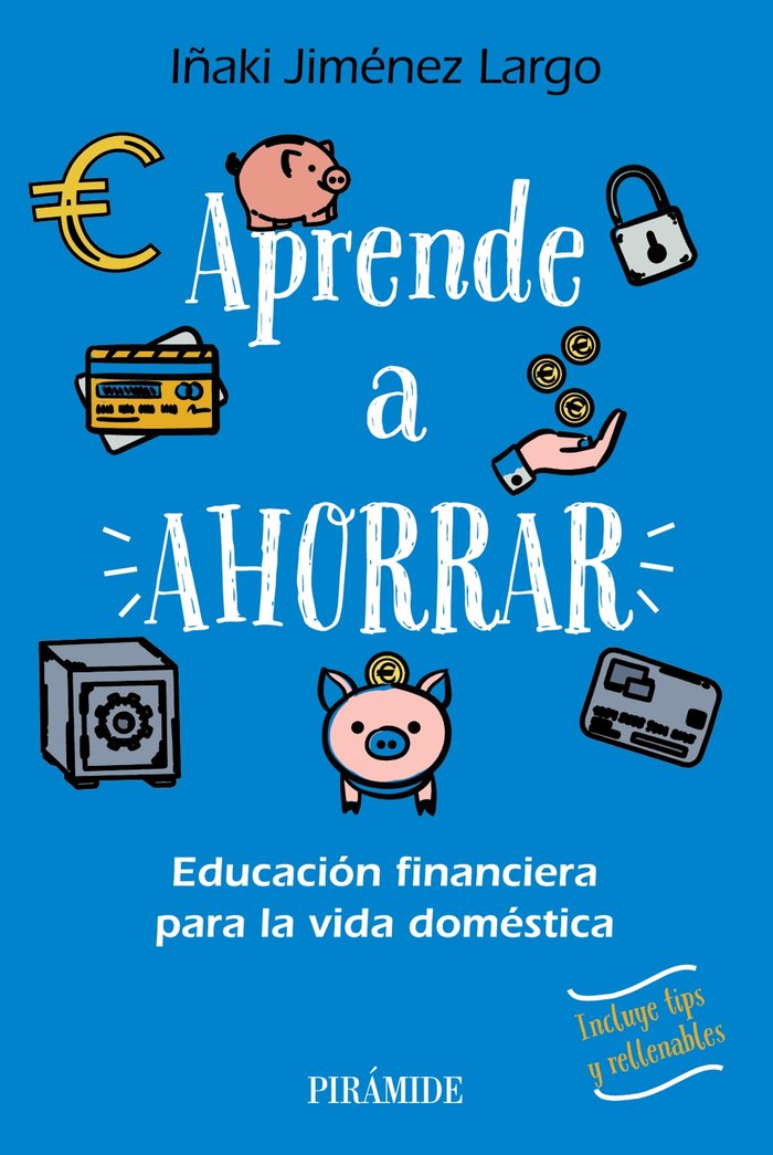 APRENDE A AHORRAR | JIMENEZ LARGO, IÑAKI | PIRAMIDE | 9788436849677
