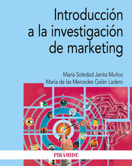 INTRODUCCION A LA INVESTIGACION EN MARKETING | GALAN LADERO, MARIA DE LAS MERCEDES/JANI | PIRAMIDE | 9788436849714