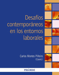 DESAFIOS CONTEMPORANEOS EN LOS ENTORNOS LABORALES - 9788436849776