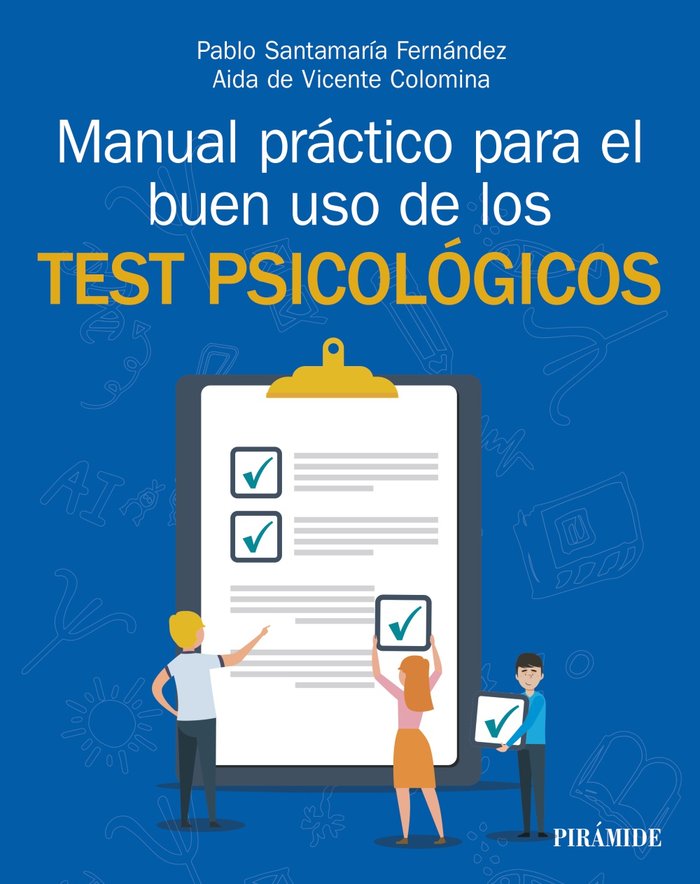 MANUAL PRACTICO PARA EL BUEN USO DE LOS TEST PSICOLOGICOS | SANTAMARIA FERNANDEZ, PABLO/VICENTE COLO | PIRAMIDE | 9788436850222