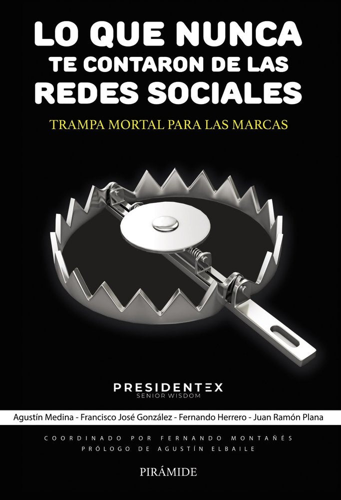 LO QUE NUNCA TE CONTARON DE LAS REDES SOCIALES | MEDINA, AGUSTIN/GONZALEZ, FRANCISCO JOSE | PIRAMIDE | 9788436850659