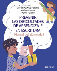 PREVENIR LAS DIFICULTADES DE APRENDIZAJE EN ESCRITURA | ARRIMADA, MARIA/FIDALGO, RAQUEL | PIRAMIDE | 9788436851229