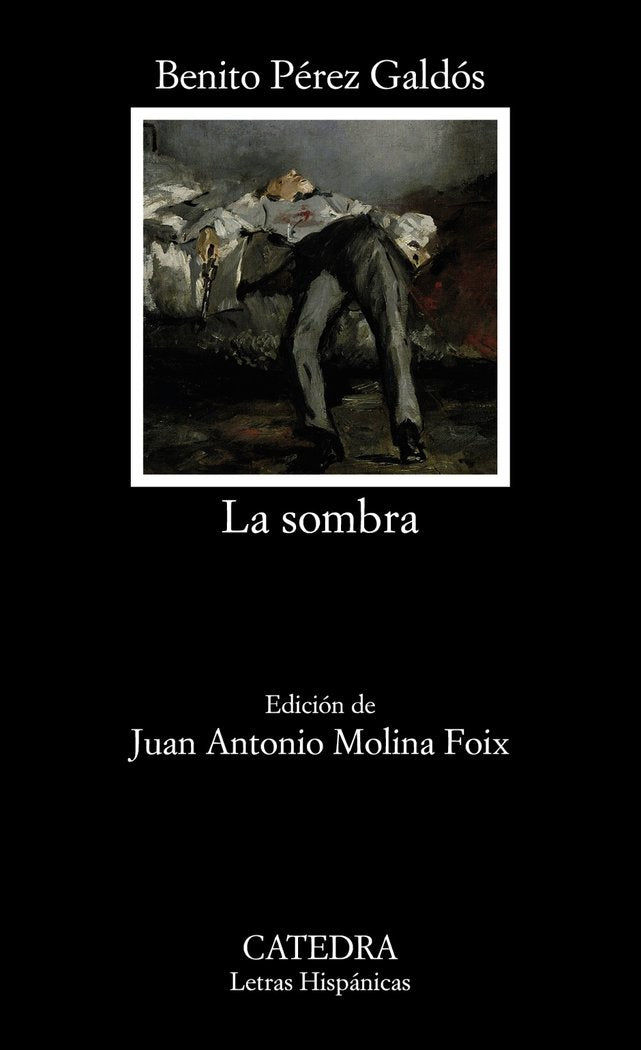 LA SOMBRA | Perez Galdos, Benito | 9788437645858 (Catedra)