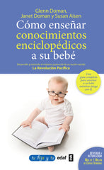 COMO ENSEÑAR CONOCIMIENTOS ENCICLOPEDICOS A TU BEBE | DOMANN,GLENN | EDAF | 9788441430914
