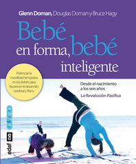 BEBE EN FORMA BEBE INTELIGENTE | DOMAN,GLENN | EDAF | 9788441431843