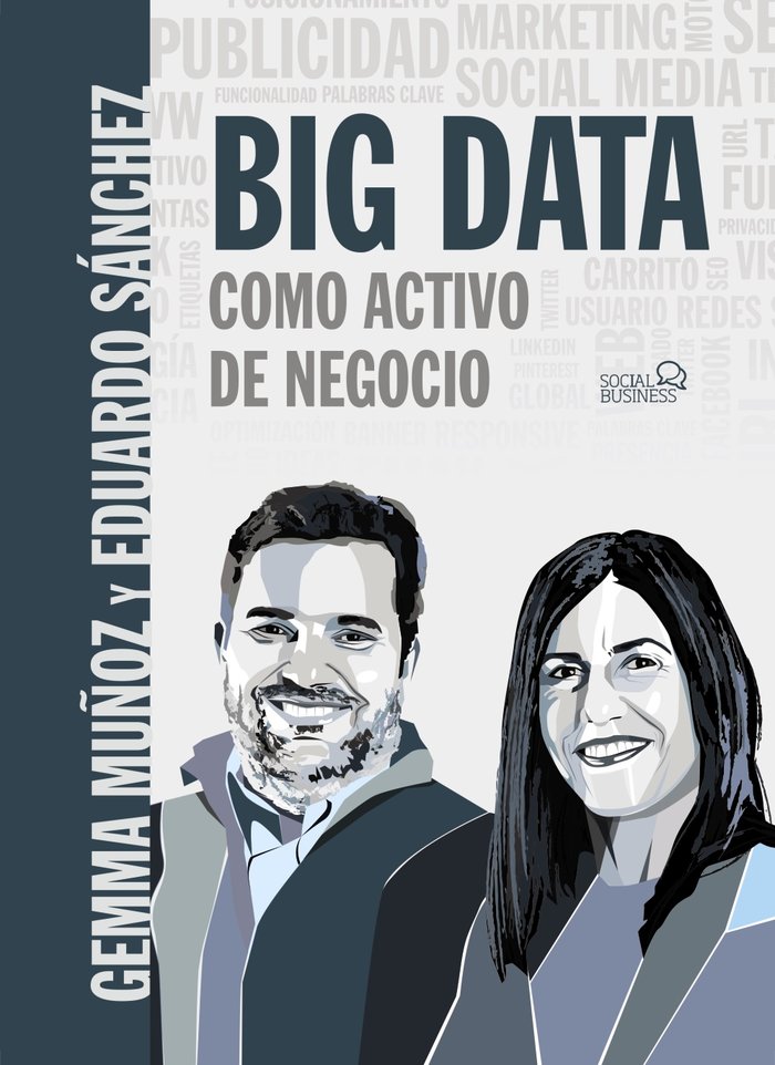 BIG DATA COMO ACTIVO DE NEGOCIO | MUÑOZ VERA, GEMMA/SANCHEZ ROJO, EDUARDO | ANAYA MULTIMEDIA | 9788441541498