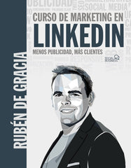CURSO DE MARKETING EN LINKEDIN MENOS PUBLICIDAD, MAS CLIENT | DE GRACIA, RUBEN | ANAYA MULTIMEDIA | 9788441546356