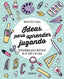 IDEAS PARA APRENDER JUGANDO | ORTIZ (@APRENDERCONELLOS), ANDREA | ANAYA MULTIMEDIA | 9788441547971