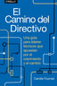 EL CAMINO DEL DIRECTIVO UNA GUIA PARA LIDERES TECNICOS QUE | FOURNIER, CAMILLE | ANAYA MULTIMEDIA | 9788441548879