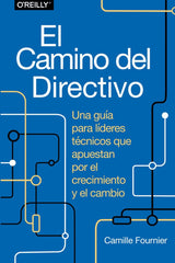 EL CAMINO DEL DIRECTIVO UNA GUIA PARA LIDERES TECNICOS QUE | FOURNIER, CAMILLE | ANAYA MULTIMEDIA | 9788441548879
