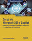 CURSO DE MICROSOFT 365 Y COPILOT - 9788441549890