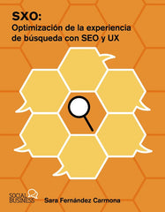 SXO OPTIMIZACION DE LA EXPERIENCIA DE BUSQUEDA CON SEO Y UX - 9788441551121