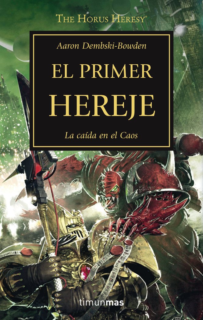 HEREJIA DE HORUS 14 EL PRIMER HEREJE | Dembski Bowden,aaron | 9788445003220 (Minotauro)