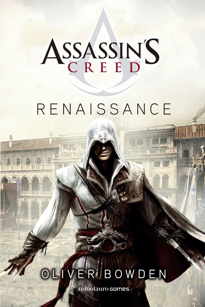 ASSASSINS CREED RENAISSANCE | OLIVER BOWDEN | MINOTAURO | 9788445008560